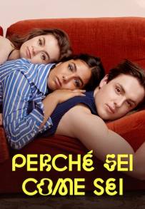 Perché sei come sei